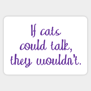 If cats could talk Magnet